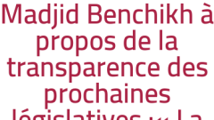 Madjid Benchikh à propos de la transparence des prochaines législatives :« La liberté du scrutin est déjà compromise » 